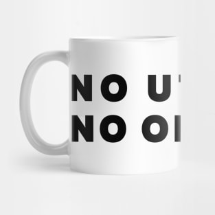 No Uterus No Opinion Feminist Quote Mug